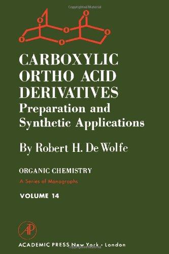 Book Carboxylic Ortho Acid Derivatives: Preparation and Synthetic Applications free