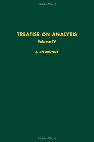Book Treatise on Analysis Volume IV. (Pure & Applied Mathematics 10-IV) free