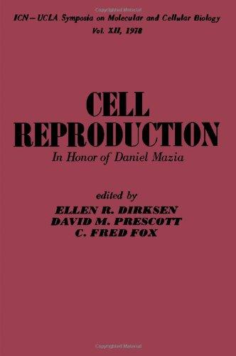 Book Cell reproduction: In honor of Daniel Mazia (ICN-UCLA symposia on molecular and cellular biology) free