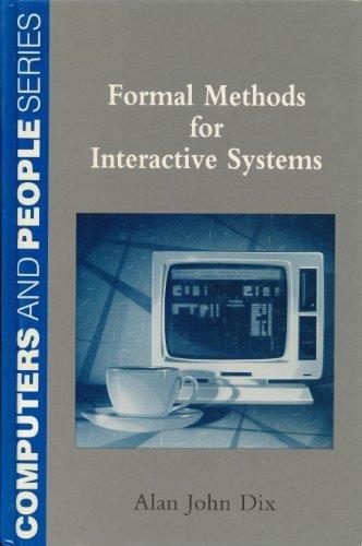 Book Formal Methods For Interactive Systems (Computers and People Series) free