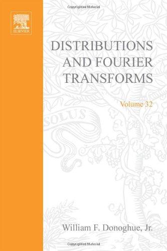 Book Distributions and Fourier transforms, Volume 32 (Pure and Applied Mathematics) free