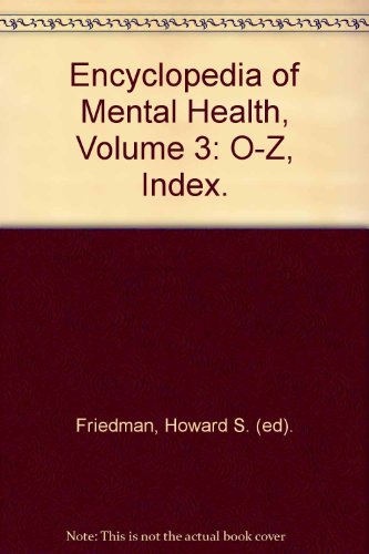 Book Encyclopedia of Mental Health, Volume 3: O-Z, Index. free