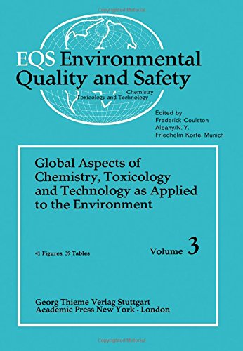 Book Environmental Quality: Global Aspects Of Chemistry, Toxicology And Technology As Applied To The Environment (v. 3) free