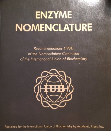 Book Enzyme Nomenclature, 1984: Recommendations Of The Nomenclature Committee Of The International Union Of Biochemistry On The Nomenclature And Classifi free
