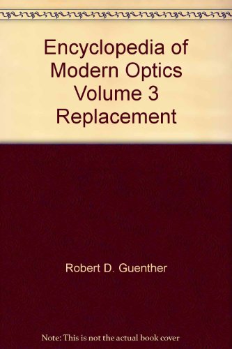 Book Encyclopedia Of Modern Optics Volume 3 Replacement free