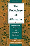 Book The Toxicology of Aflatoxins: Human Health, Veterinary, and Agricultural Significance free