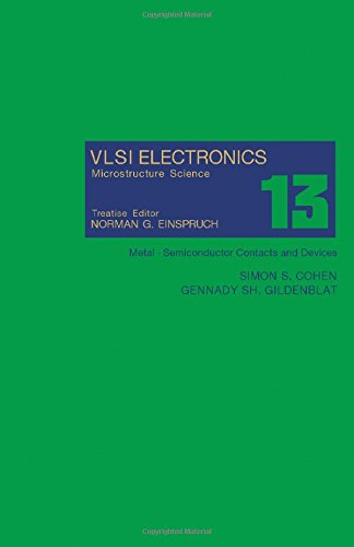 Book VLSI Electronics Microstructure Science. Volume 13: Metal-Semiconductor Contacts and Devices free
