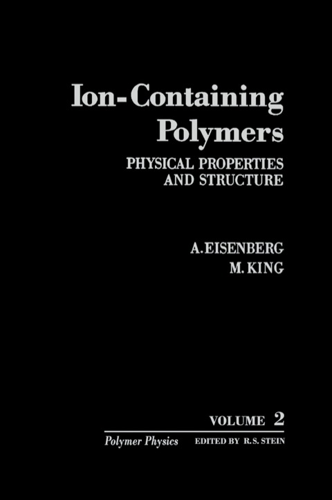 Book Ion-containing polymers: Physical properties and structure (Polymer physics) free