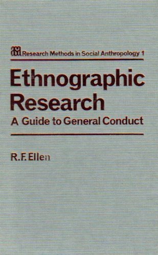 Book Ethnographic Research: A Guide to General Conduct (Asa Research Methods in Social Anthropology, Vol 1) free