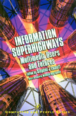 Book Information Superhighways: Multimedia Users and Futures (Computers and People) free