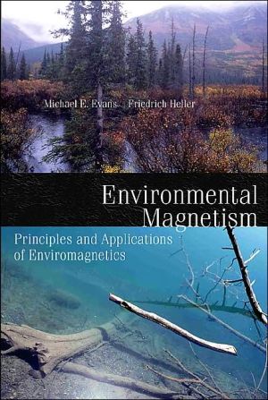 Book Environmental Magnetism: Principles and Applications of Enviromagnetics (Volume 86) (International Geophysics, Volume 86) free