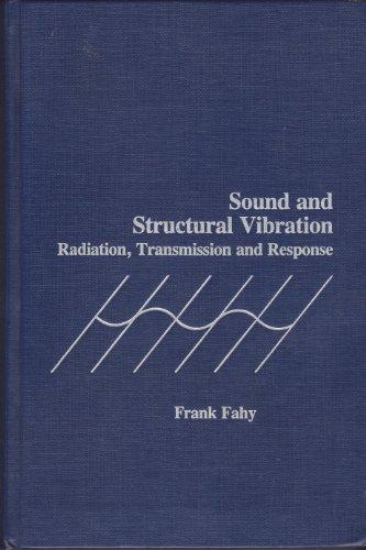 Book Sound and Structural Vibration: Radiation, Transmission and Response free