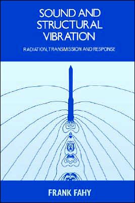 Book Sound and Structural Vibration: Radiation, Transmission and Response free