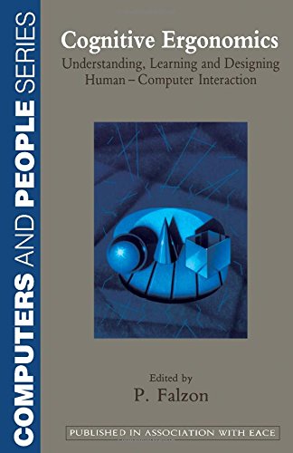 Book Cognitive Ergonomics: Understanding, Learning, and Designing Human-Computer Interaction (Computers and People) free