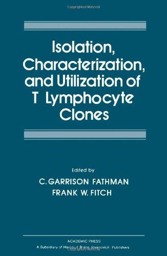 Book Isolation, Characterizaion, and Utilization of T Lumphocyte Clones free