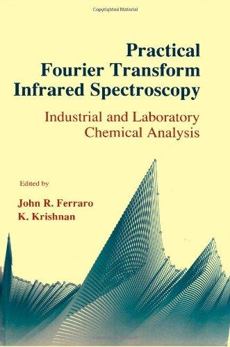 Book Practical Fourier Transform Infrared Spectroscopy: Industrial and Laboratory Chemical Analysis free
