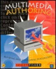 Book Multimedia Authoring : Building And Developing Documents free
