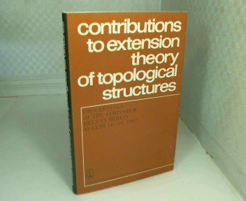 Book Contributions To Extension Theory Of Topological Structures free