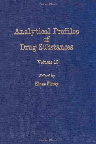 Book Analytical Profiles of Drug Substances and Excipients, Volume 10 (Analytical Profiles of Drug Substances & Excipients) free