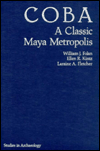 Book Coba: A Classic Maya Metropolis (Studies in Archaeology) free