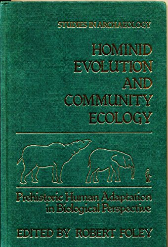 Book Hominid Evolution and Community Ecology: Prehistoric Human Adaptation in Biological Perspective (Studies in Archaeology) free