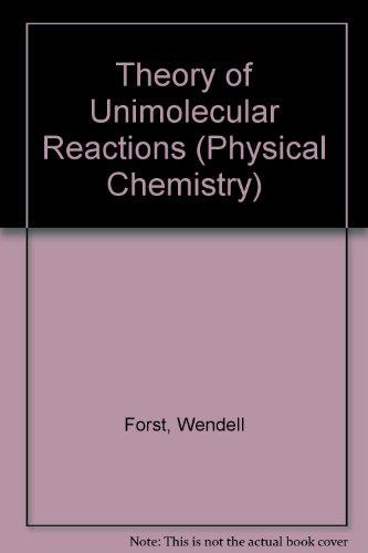 Book Theory of unimolecular reactions (Physical chemistry, a series of monographs) free