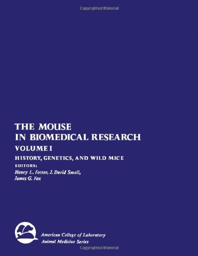 Book The Mouse in Biomedical Research: History, Genetics, and Wild Mice free
