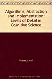 Book Algorithms, Abstraction and Implementation: Levels of Detail in Cognitive Science (Cognitive Science Series) free