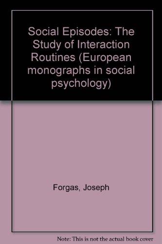 Book Social Episodes: The Study of Interaction Routines free