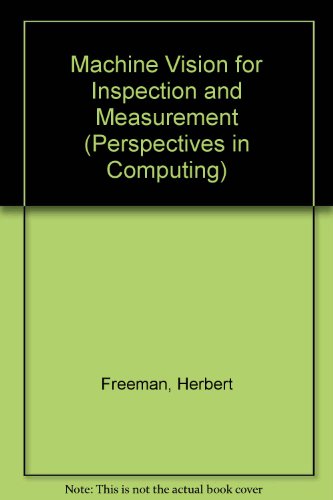 Book Machine Vision for Inspection and Measurement (Perspectives in Computing) free