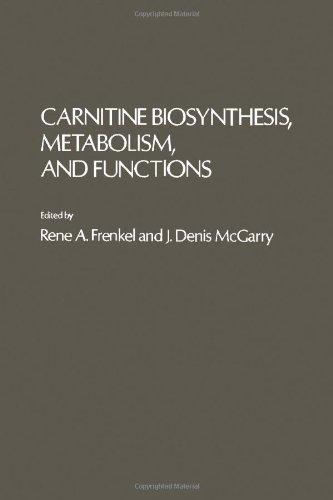Book Carnitine biosynthesis, metabolism, and functions free
