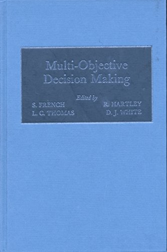Book Multi-objective Decision Making: Based On The Proceedings Of A Conference On Multi-objective Decision Making (conference Series (institute Of Mathematics And Its Applications).) free