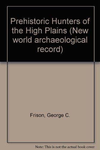 Book Prehistoric Hunters of the High Plains (New world archaeological record) free