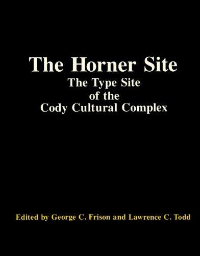 Book The Horner Site: The Type Site of the Cody Cultural Complex (Studies in Archaeology) free