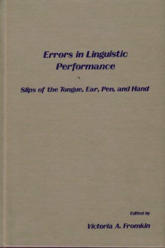 Book Errors in linguistic performance: Slips of the tongue, ear, pen, and hand free