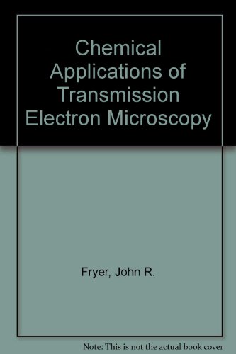 Book The chemical applications of transmission electron microscopy free