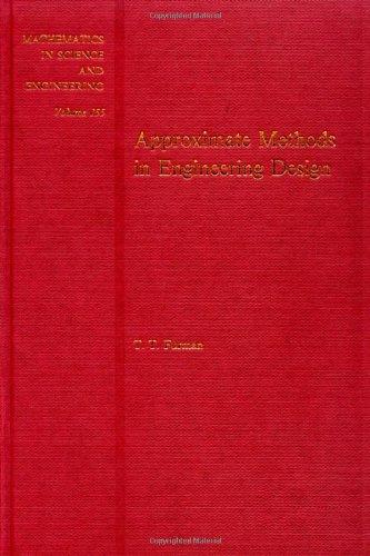 Book Approximate methods in engineering design, Volume 155 (Mathematics in Science and Engineering) free