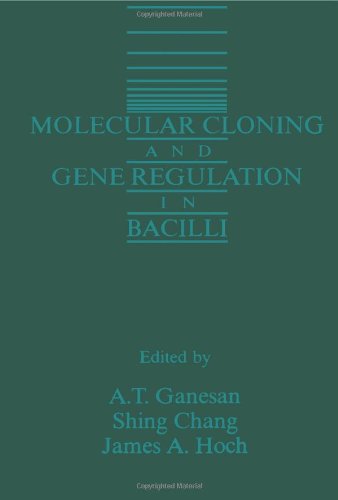 Book Molecular Cloning and Gene Regulation in Bacilli free
