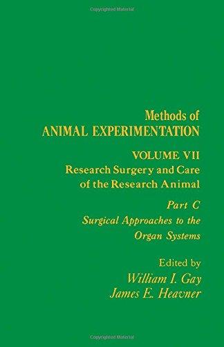 Book Methods Of Animal Experimentation: Research Surgery And Care Of The Research Animal : Surgical Approaches To The Organ Systems free