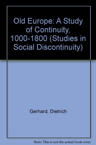 Book Old Europe: A Study of Continuity, 1000-1800 (Studies in Social Discontinuity) free