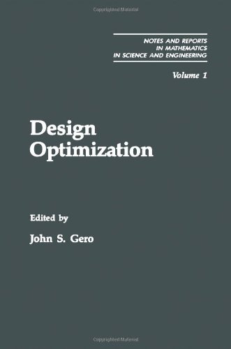 Book Design Optimization (Notes and Reports in Mathematics in Science and Engineering) (v. 1) free