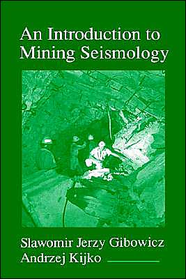 Book An Introduction to Mining Seismology (Volume 55) (International Geophysics, Volume 55) free