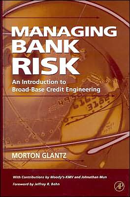 Book Managing Bank Risk: An Introduction to Broad-Base Credit Engineering free