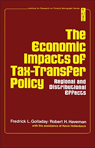 Book The economic impacts of tax-transfer policy: Regional and distributional effects (Institute for Research on Poverty monograph series) free