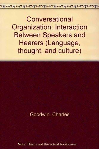 Book Conversational Organization: Interaction Between Speakers and Hearers (Language, thought, and culture) free