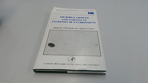 Book Microbial Growth and Survival in Extremes of Environment. Ed by G.W. Gould. Proc of Autumn Demonstration Mtg Held at Polytechnic of South Bank in Lon ... SERIES (SOCIETY FOR APPLIED BACTERIOLOGY)) free