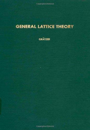 Book General lattice theory (Pure and applied mathematics : a series of monographs and textbooks) free