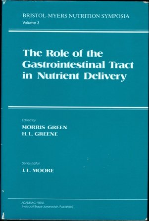 Book The Role of the gastrointestinal tract in nutrient delivery (Bristol-Myers nutrition symposia) free