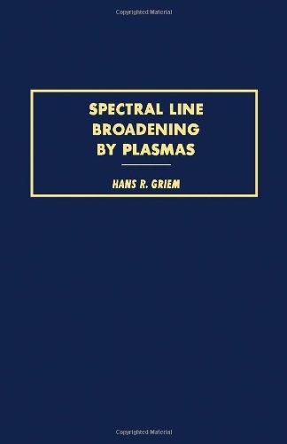 Book Spectral Line Broadening by Plasmas (Pure and Applied Physics, Vol. 39) free
