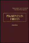 Book Pigments In Fruits (food Science And Technology) free